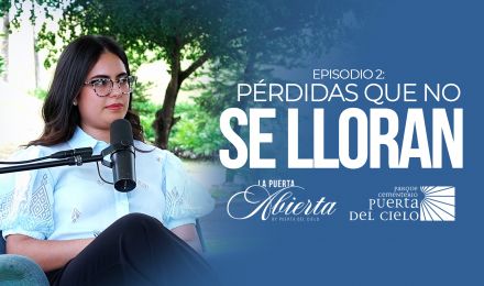 Nuevo episodio de “La Puerta Abierta” aborda el dolor invisible y las pérdidas que no se lloran